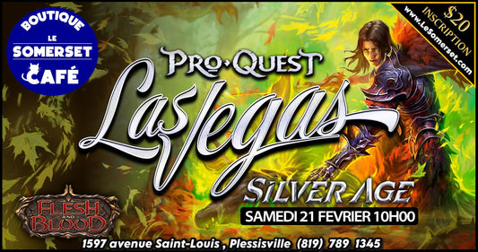 INSCRIPTION TOURNOI - FLESH AND BLOOD - PRO QUEST LAS VEGAS - SILVER AGE